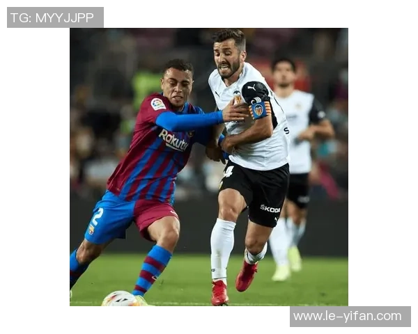 巴萨与巴伦西亚在线直播精彩对决全场回顾与分析