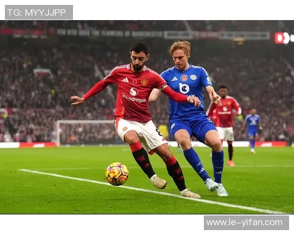 莱斯特城与曼联在线直播全程回顾精彩瞬间与战术分析